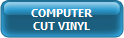 COMPUTER
CUT VINYL